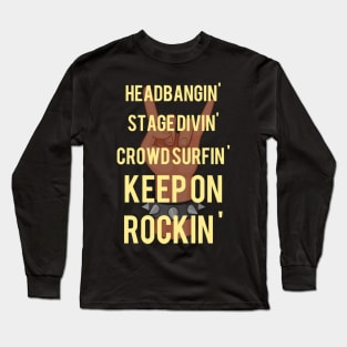 Keep on rockin' Long Sleeve T-Shirt